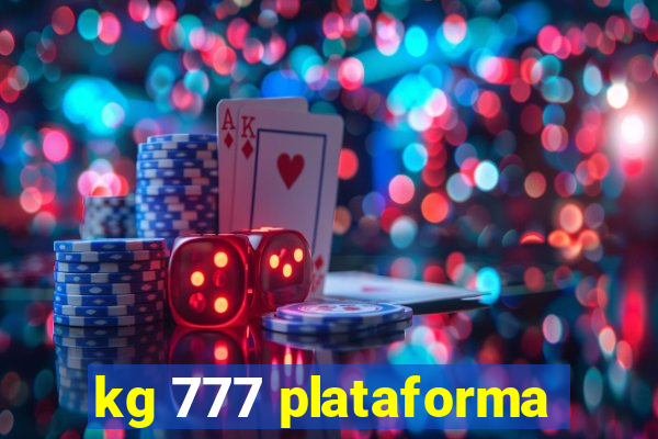 kg 777 plataforma